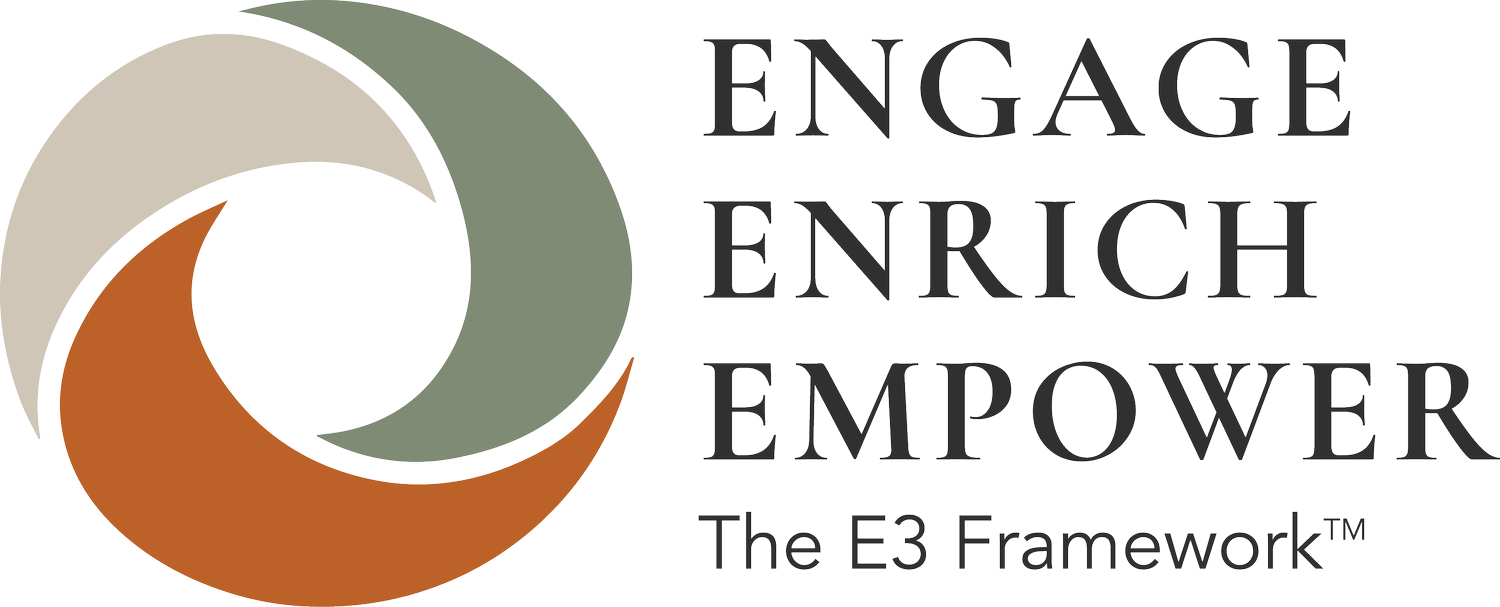 ENGAGE • ENRICH • EMPOWER™