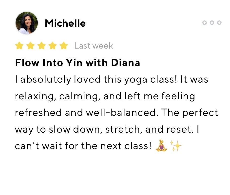A screenshot of a review by Michelle for a yoga class called Flow Into Yin with Diana, expressing her positive experience, rated five stars.