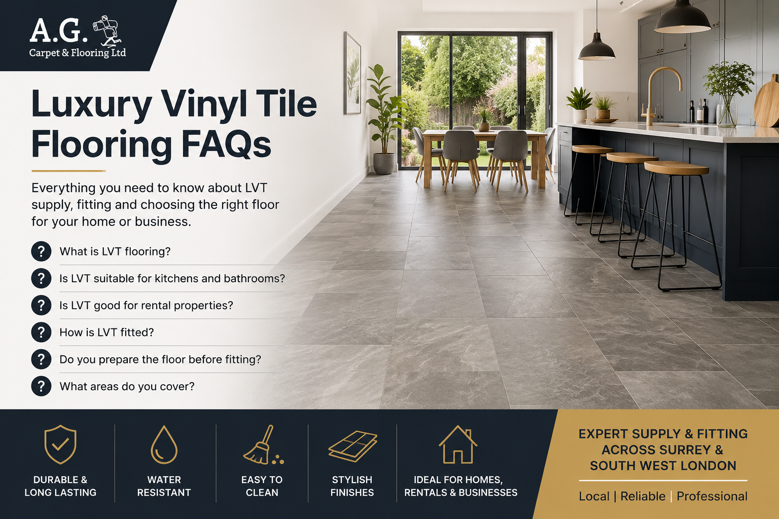 Luxury vinyl tile flooring FAQs for LVT supply, fitting, kitchens, bathrooms, rentals and local installation by A.G. Carpet & Flooring across Surrey and South West London.