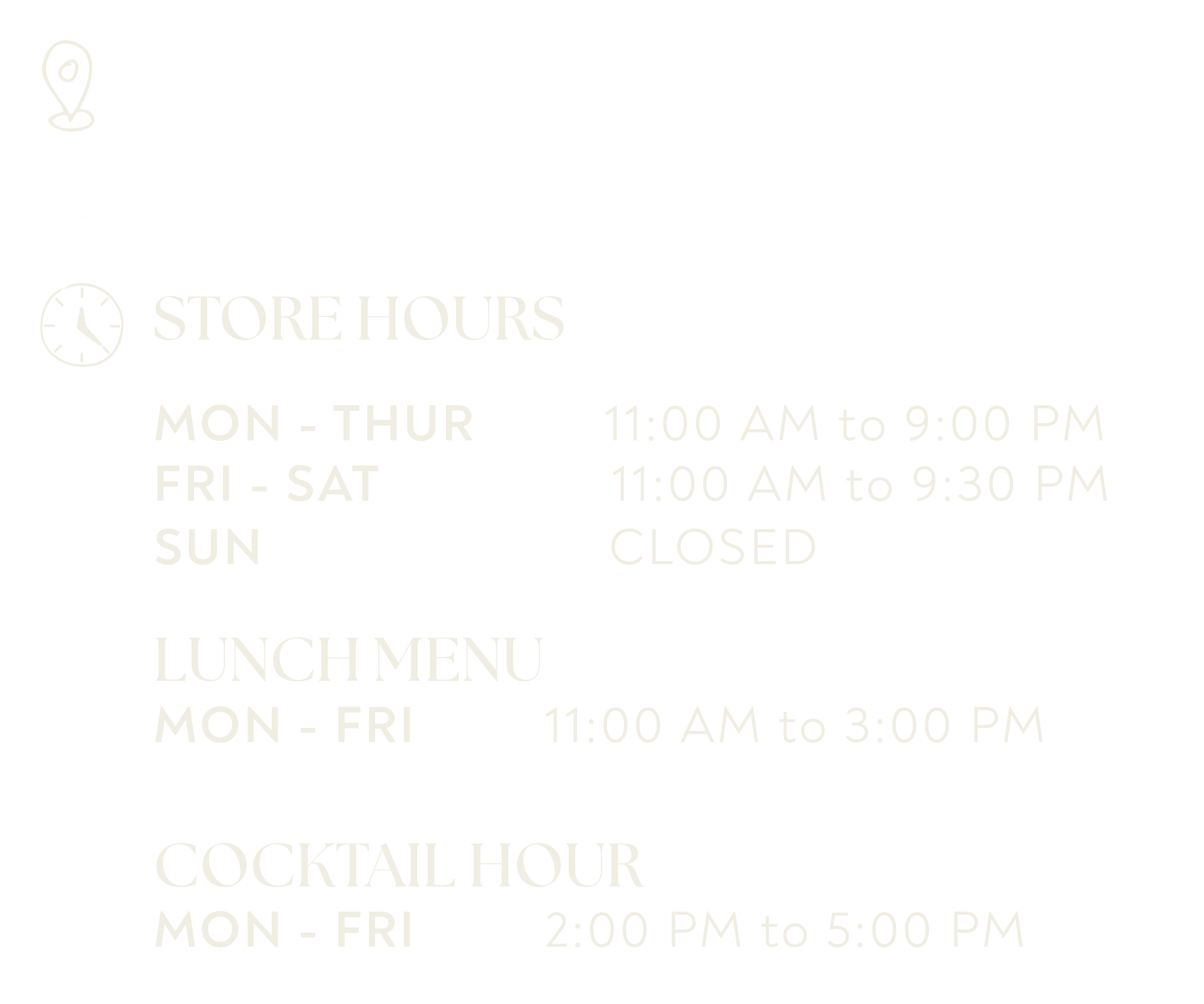 Store hours and menu times on a black background with white text, including icons for location, phone, and clock.