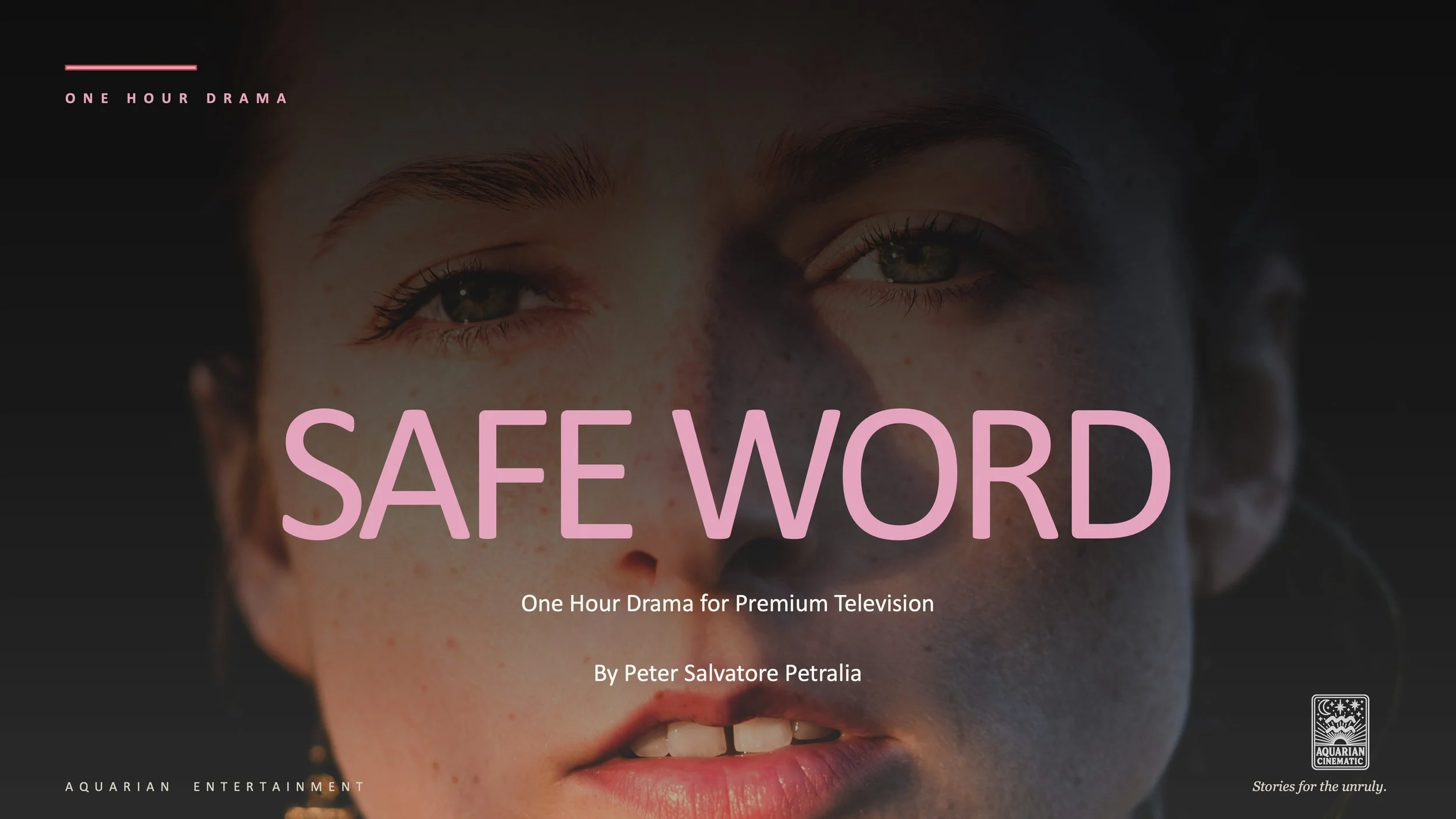 Close-up of a woman's face with intense gaze, dark background, pink text reading "Safe Word," and additional text "One Hour Drama for Premium Television" and "By Peter Salvatore Petralia".