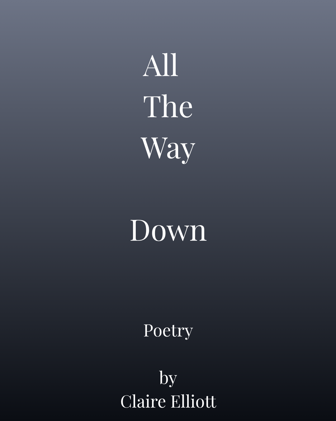 All The Way Down