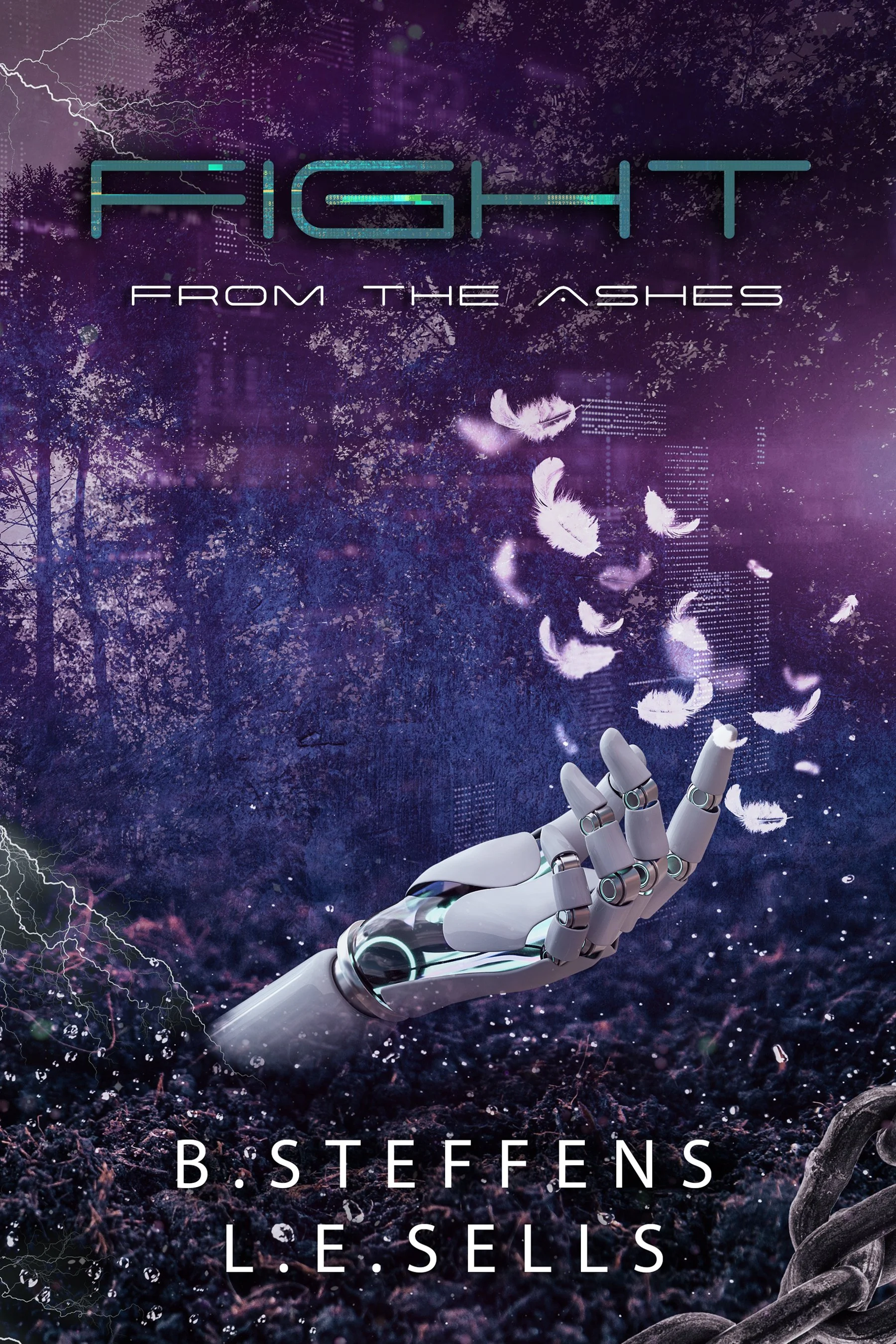 Fight, From the Ashes Book 1 by L.E. Sells, an animatronic hand sticking out from the ground, with small feathers falling toward its outstretched fingers