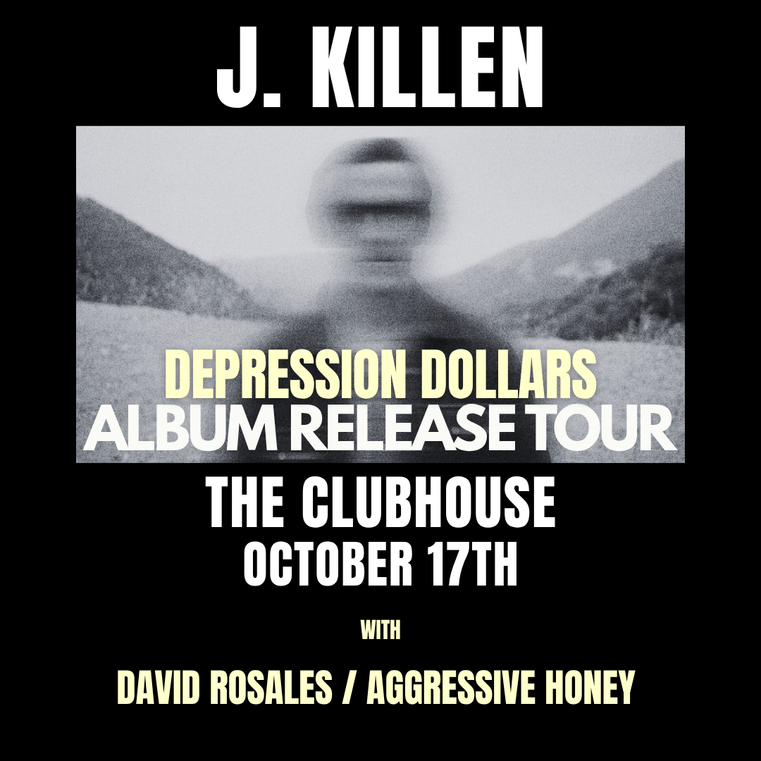 J. Killen "Depression Dollars" Album Release Tour