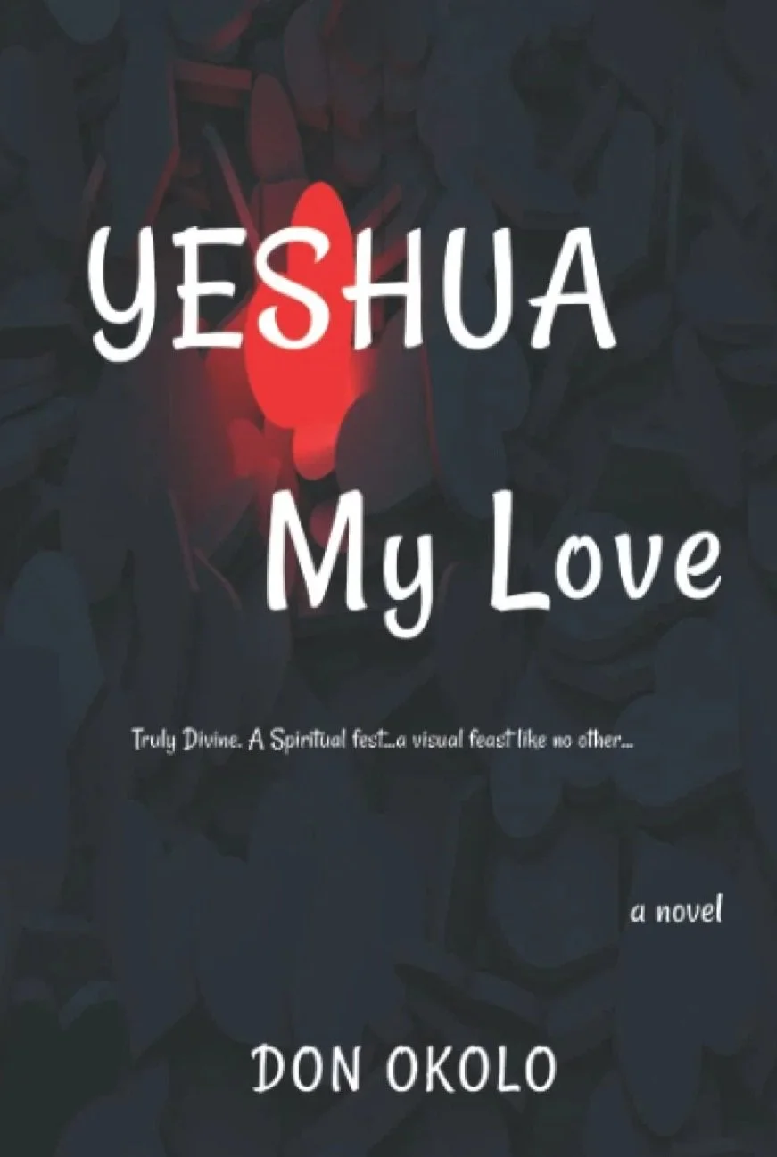 Book cover titled "Yeshua My Love" by Don Okolo, with a dark background and a red heart in the center. The subtitle reads "Truly Divine. A Spiritual feast..." and the genre is "a novel."