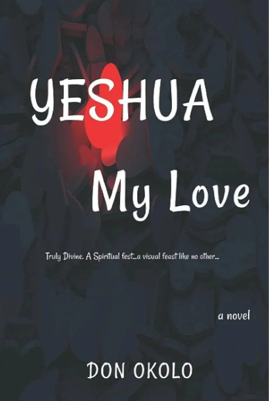 Book cover titled 'Yeshua My Love' by Don Okolo, with a dark floral background and a red shape behind the title.