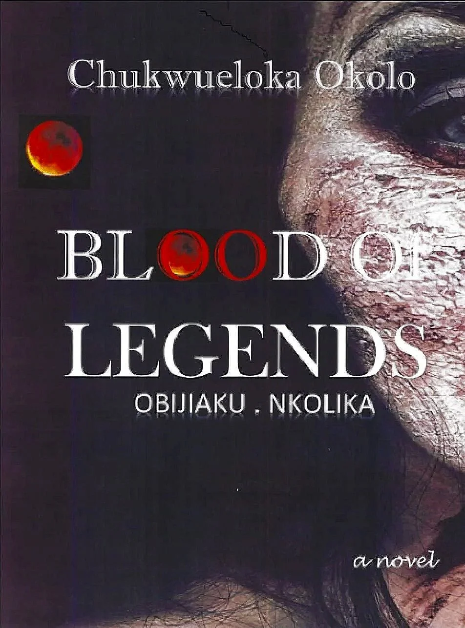 Book cover titled "Blood of Legends" by Chukwueloa Okolo, featuring a close-up of a person's face with dark hair and intense eyes, with a dark background and the title in large white and red letters.