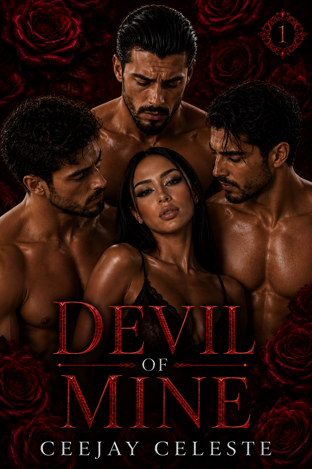 A book cover titled "Devil of Mine" by CeeJAY Celeste. Features four shirtless people with intense expressions, surrounded by dark red roses. A woman with long dark hair is centered, flanked by three men with various hairstyles.