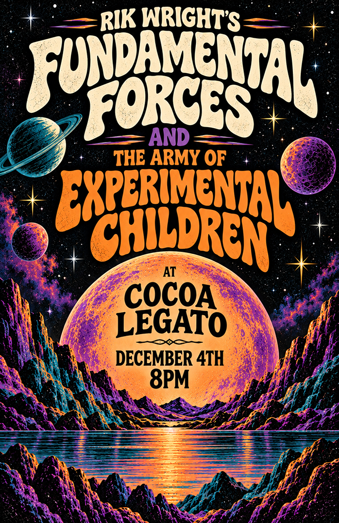 A colorful poster for a music event featuring Rik Wright's Fundamental Forces and the Army of Experimental Children at Cocoa Legato on December 4th at 8 PM, with a space-themed background showing planets, stars, mountains, and reflections on water.