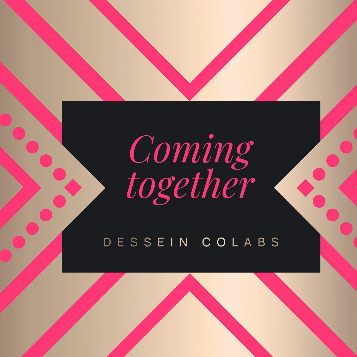 Coming together. Dessein CoLabs