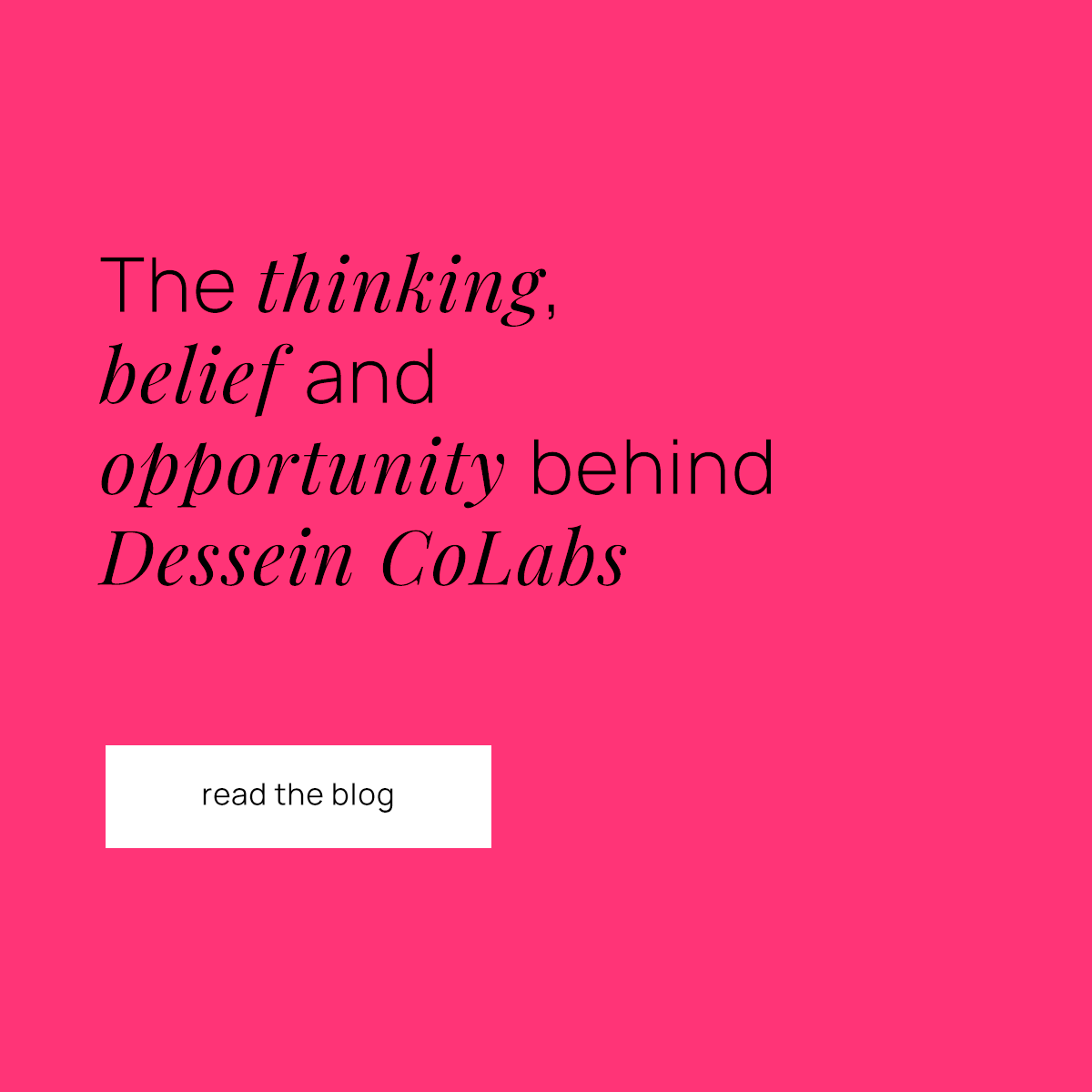 Read our latest blog 'Coming together. Dessein Colabs'