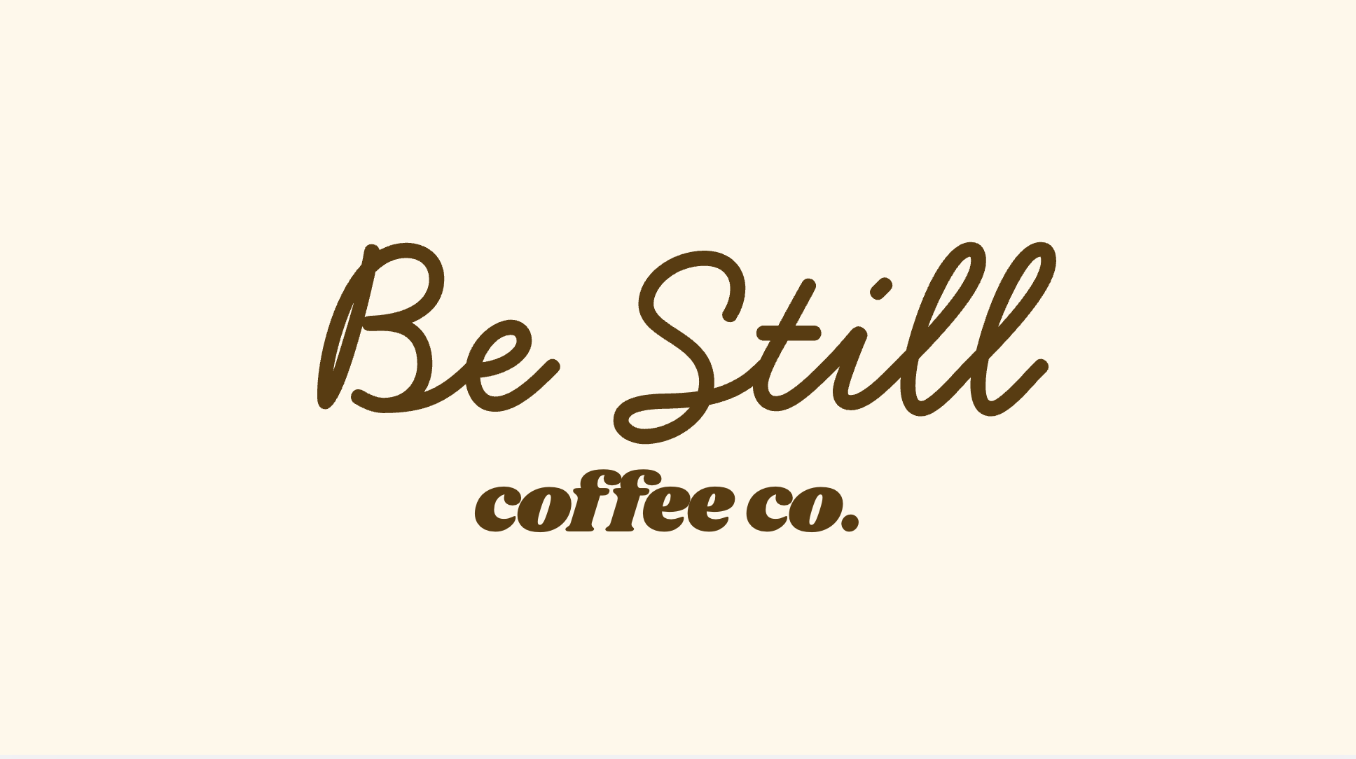 Be Still Coffee Cart Est. 2026