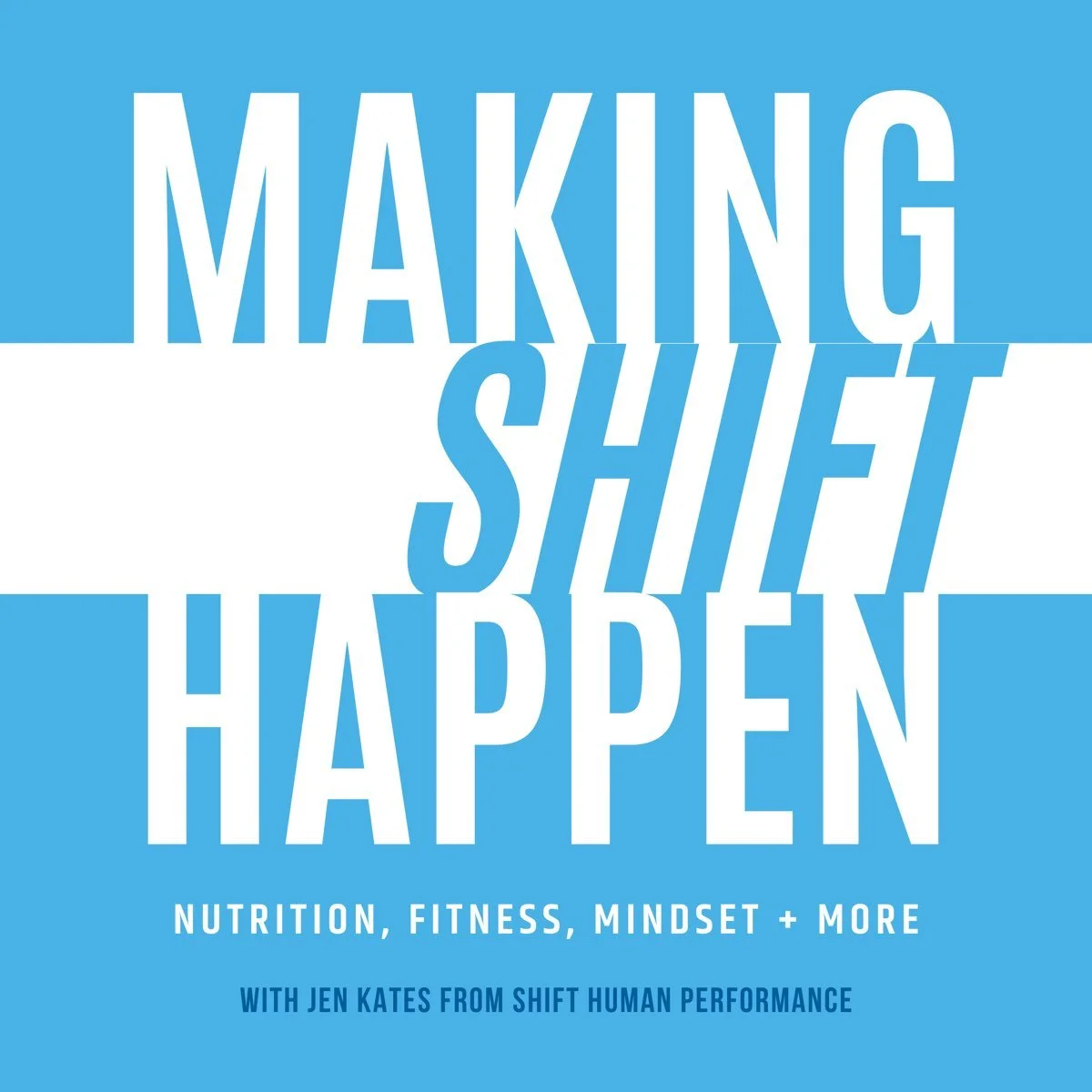 Making Shift Happen Podcast, 