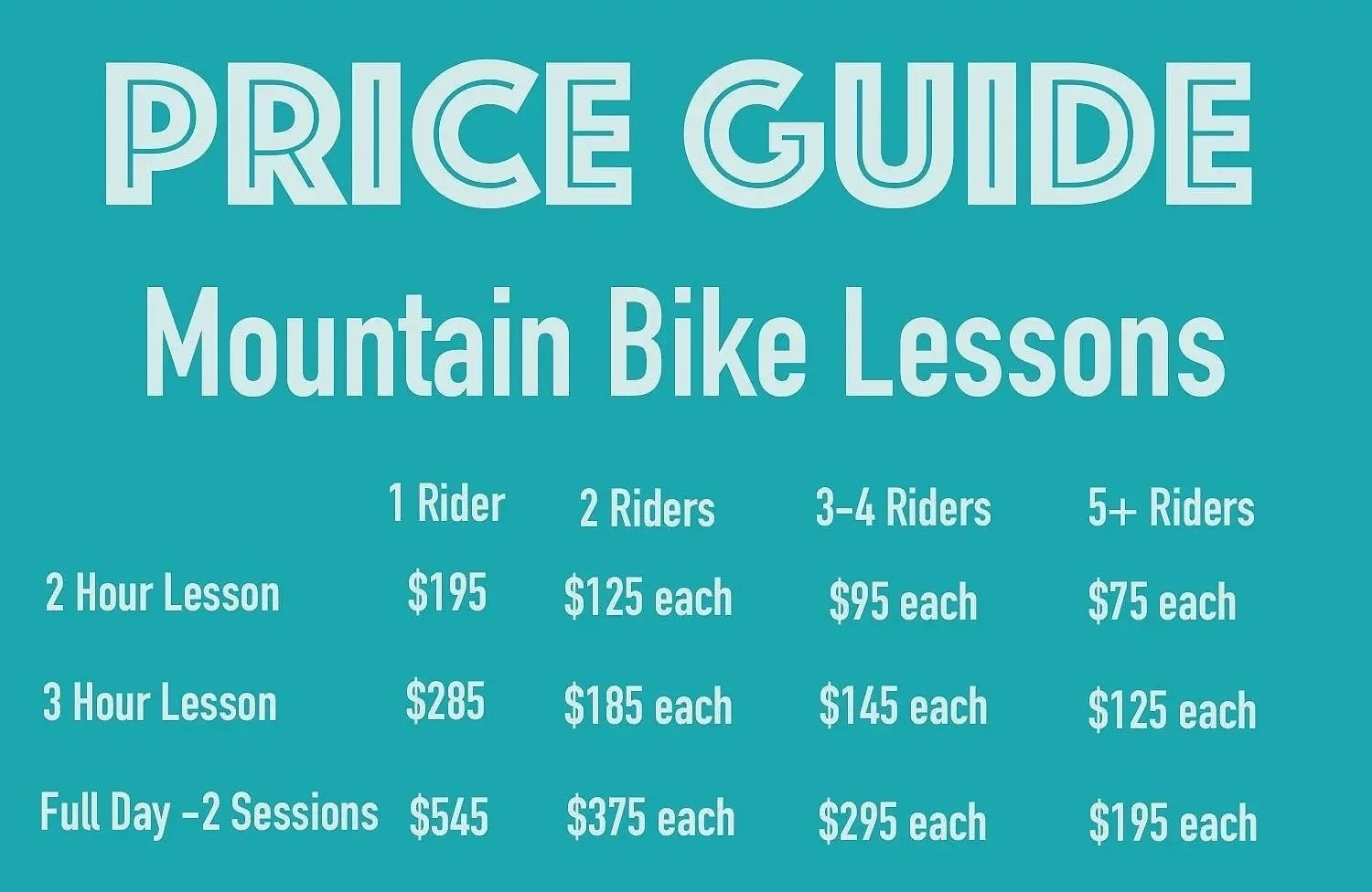Price guide for mountain bike lessons showing costs for 1 Rider, 2 Riders, 3-4 Riders, and 5+ Riders for 2 Hour, 3 Hour, and Full Day two-session lessons, displayed on a teal background.