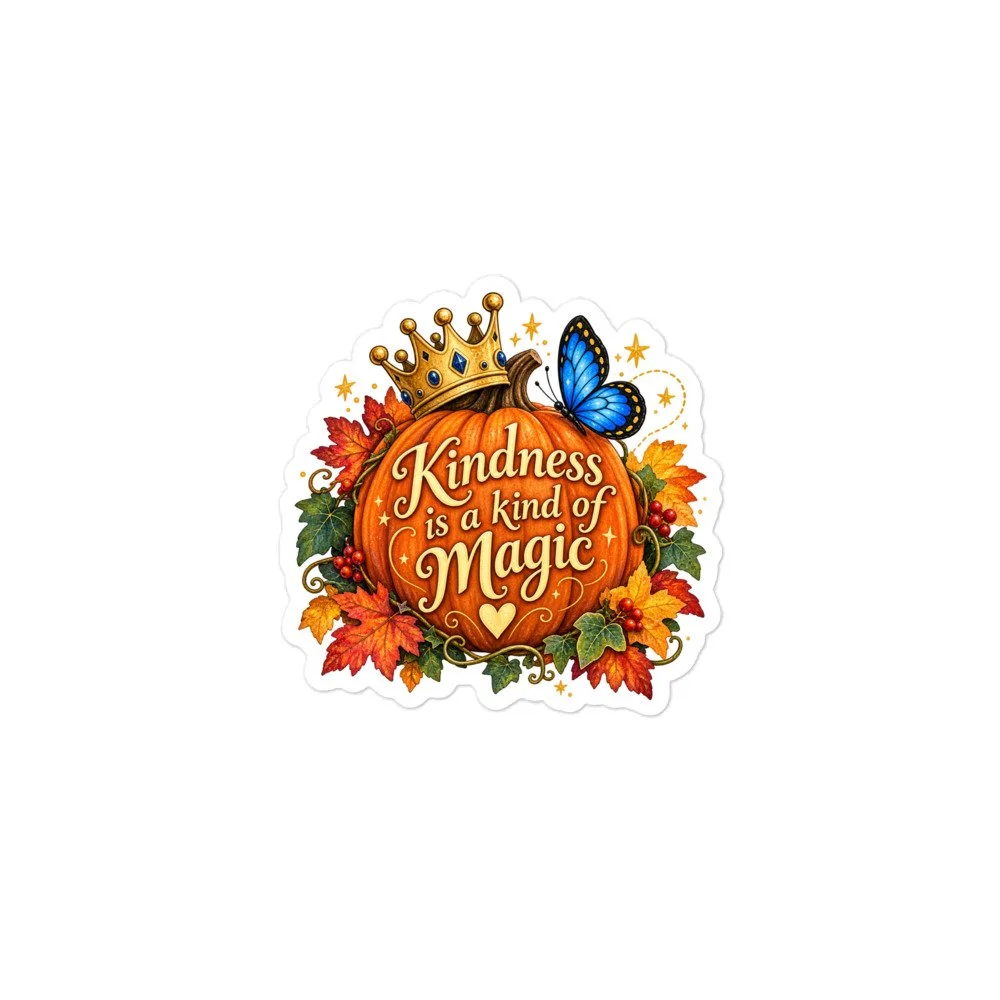 Kindness Is a Kind of Magic pumpkin kiss-cut sticker: a crowned orange pumpkin with a blue butterfly and autumn leaves