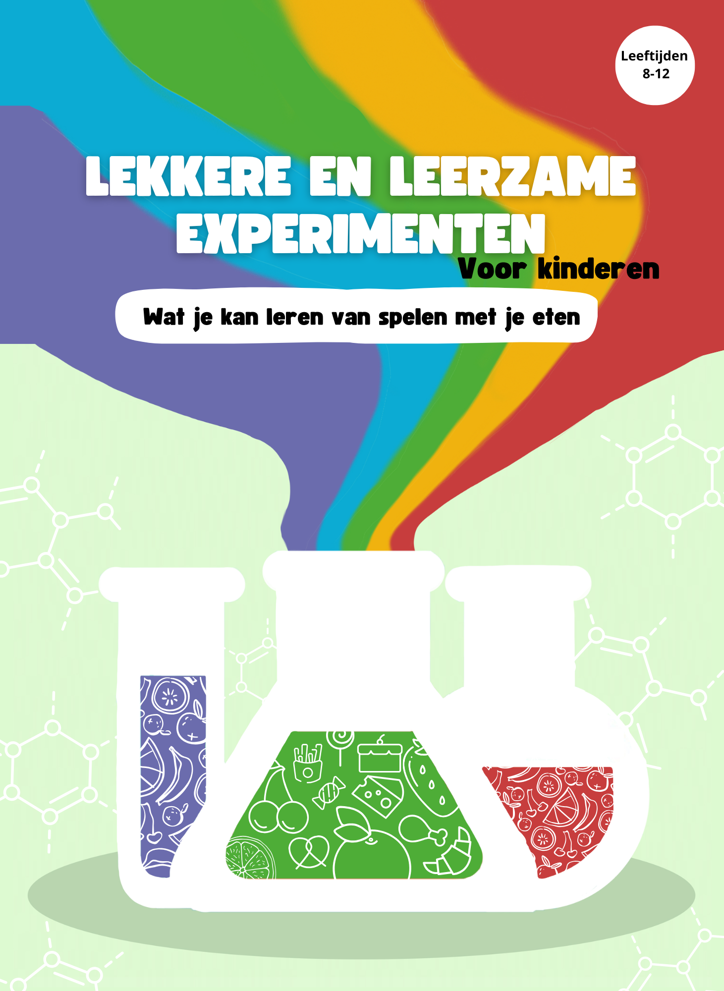 Colorful cover of a children's experiment book featuring three laboratory flasks with colorful, food-themed illustrations. The background has a molecular pattern, and the title in Dutch reads "Lekker en leerzame experimenten voor kinderen" with a subtitle "Wat je kan leren van spelen met je eten." A circle indicates age 8-12.