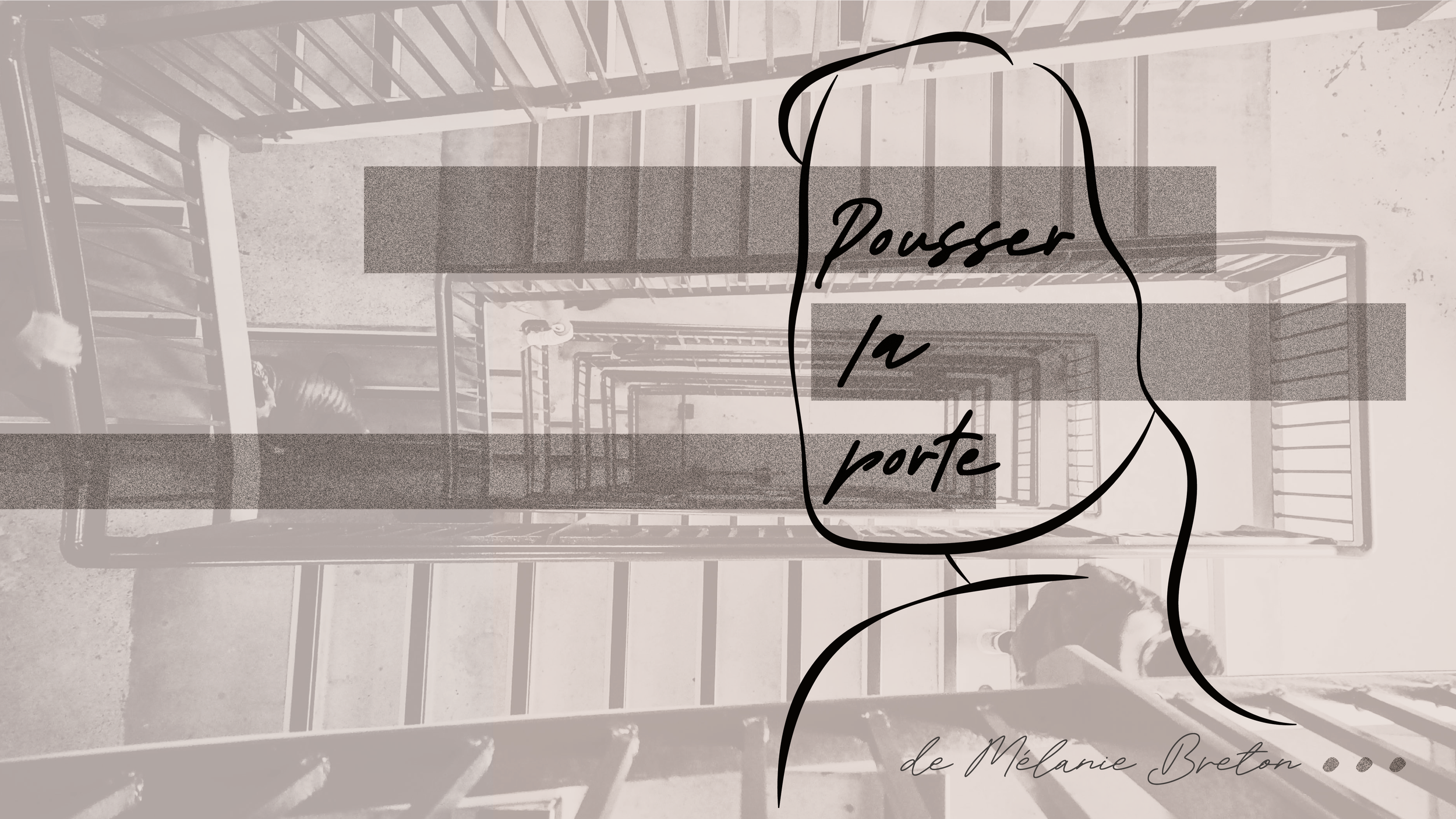Une vue en hauteur d'un escalier en métal avec une personne en bas, accompagnée du texte manuscrit 'Pousser la porte'.