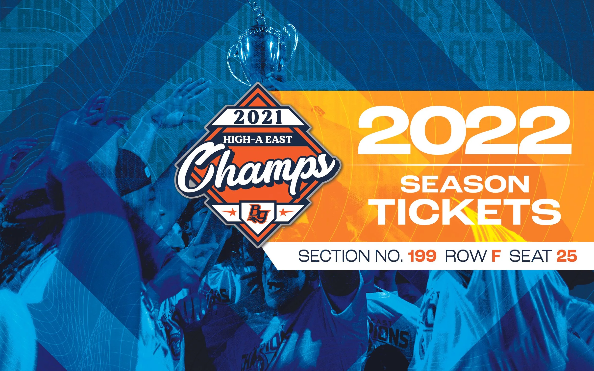 Season tickets for the 2022 High-A East Champions baseball team, featuring a background photo of celebrating team members, a prominent championship logo from 2021, and details about section 199, row F, seat 25.