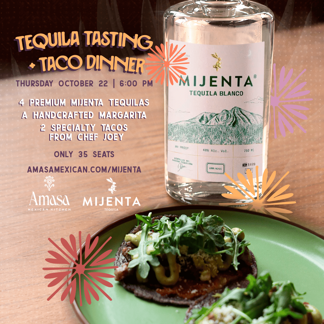 Mijenta Tequila Tasting + Taco Dinner at Amasa Mexican Kitchen