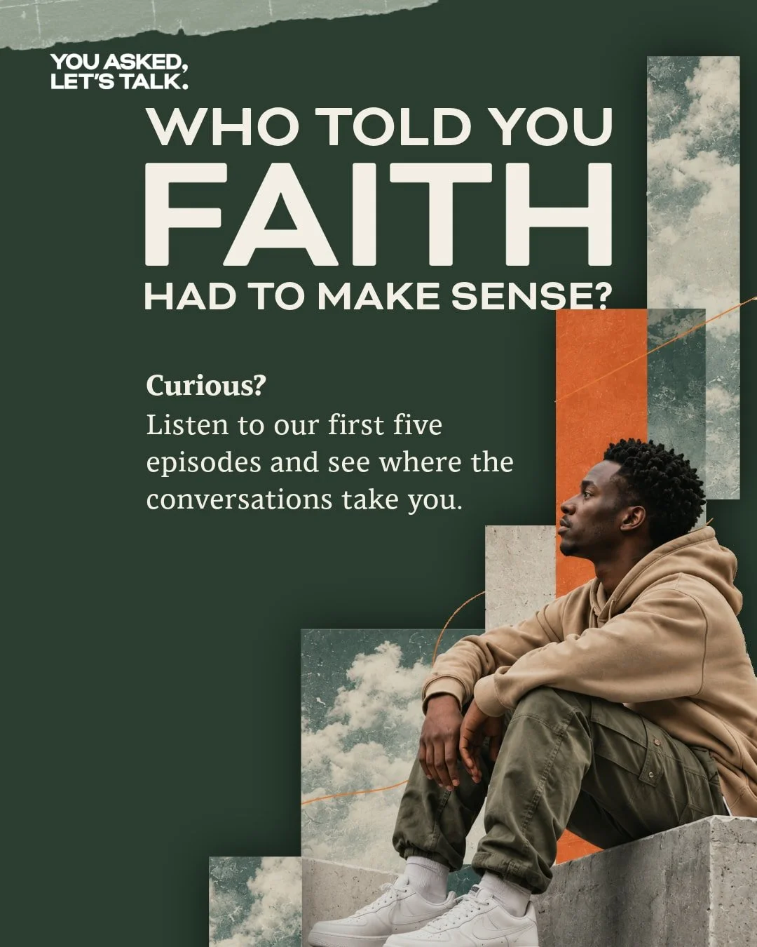 What if everything you think you know about faith is only part of the story? 

Maybe it's what you were taught about God. Maybe it's how you define success, understand your purpose, or make sense of life's biggest questions.

Through our first five e