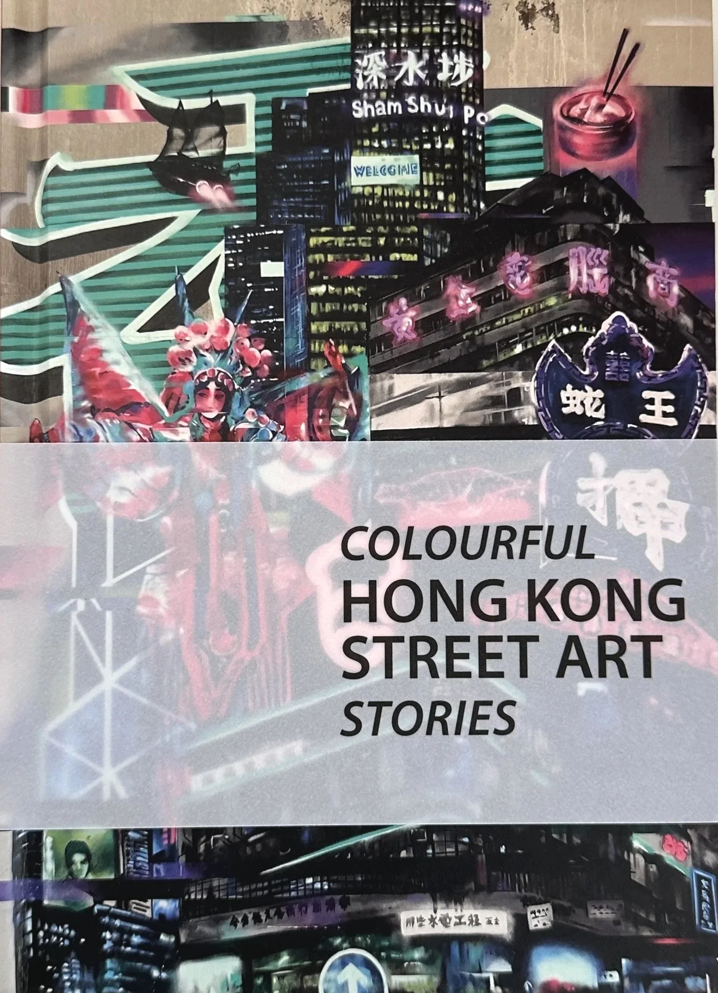 Cover of a book titled 'Colourful Hong Kong Street Art Stories' with vibrant neon signs, a cityscape, and street art visuals in the background.
