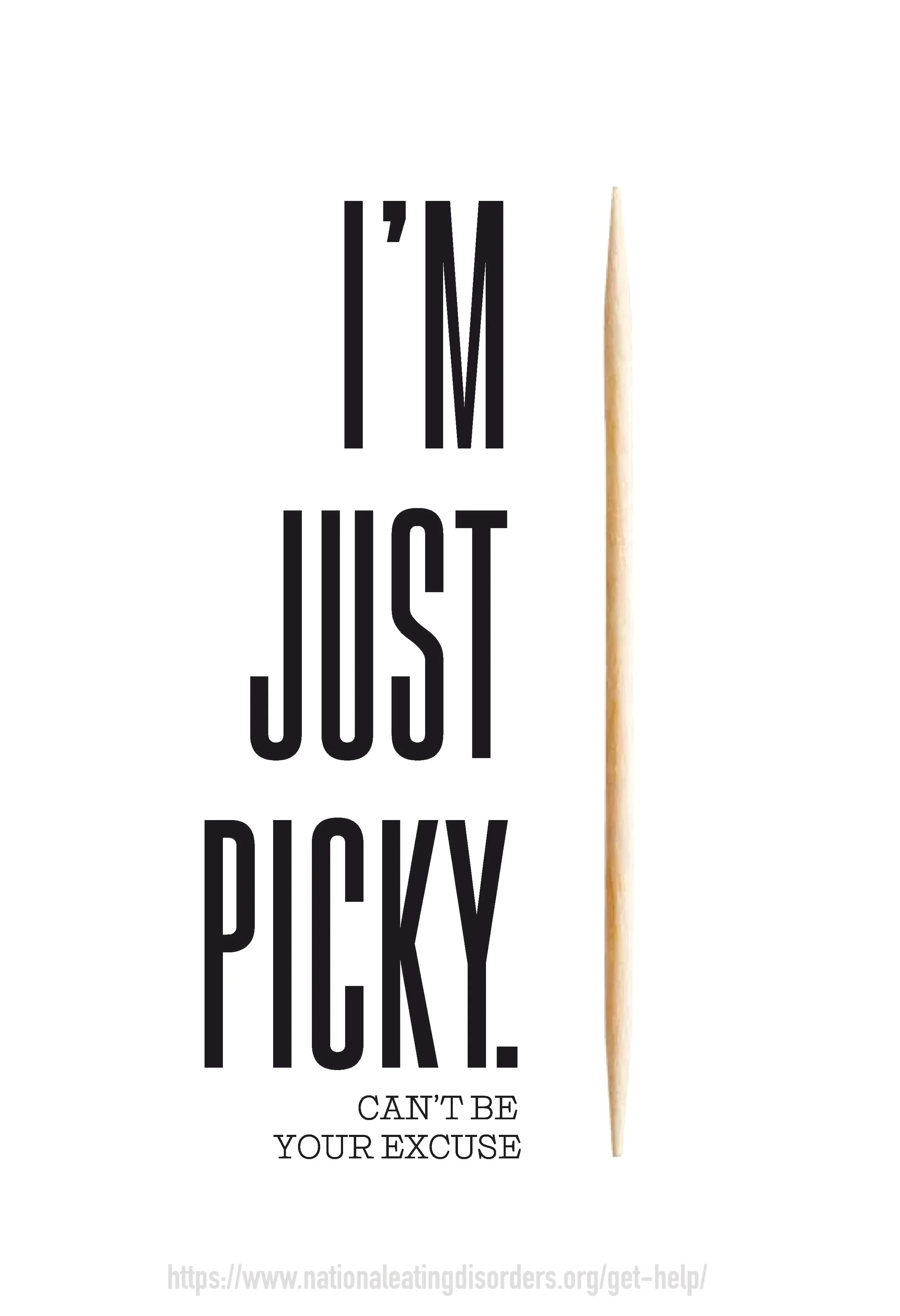 A quote on a white background stating, 'I'M JUST Picky. CAN'T BE YOUR EXCUSE,' with a toothpick on the right side.