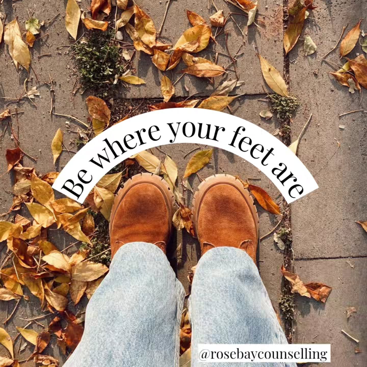 👞 Be Where Your Feet Are 👞

So often our minds are elsewhere, replaying, planning, worrying. We can suddenly realise that we've spent a big portion of our day on auto pilot, not really present, or actually processing our experiences and surrounding