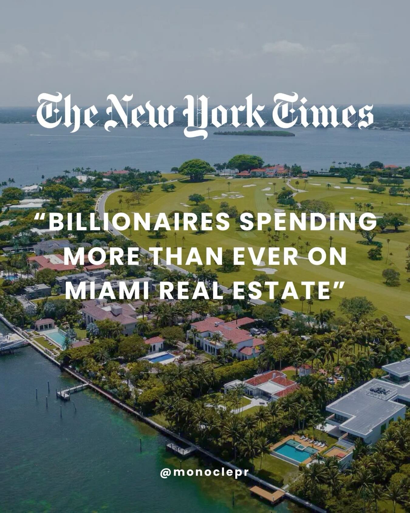 The Billionaire Boom is reshaping South Florida&rsquo;s luxury real estate market 🏆 Great coverage we secured with @nytimes with insights from some of the best in the industry.
