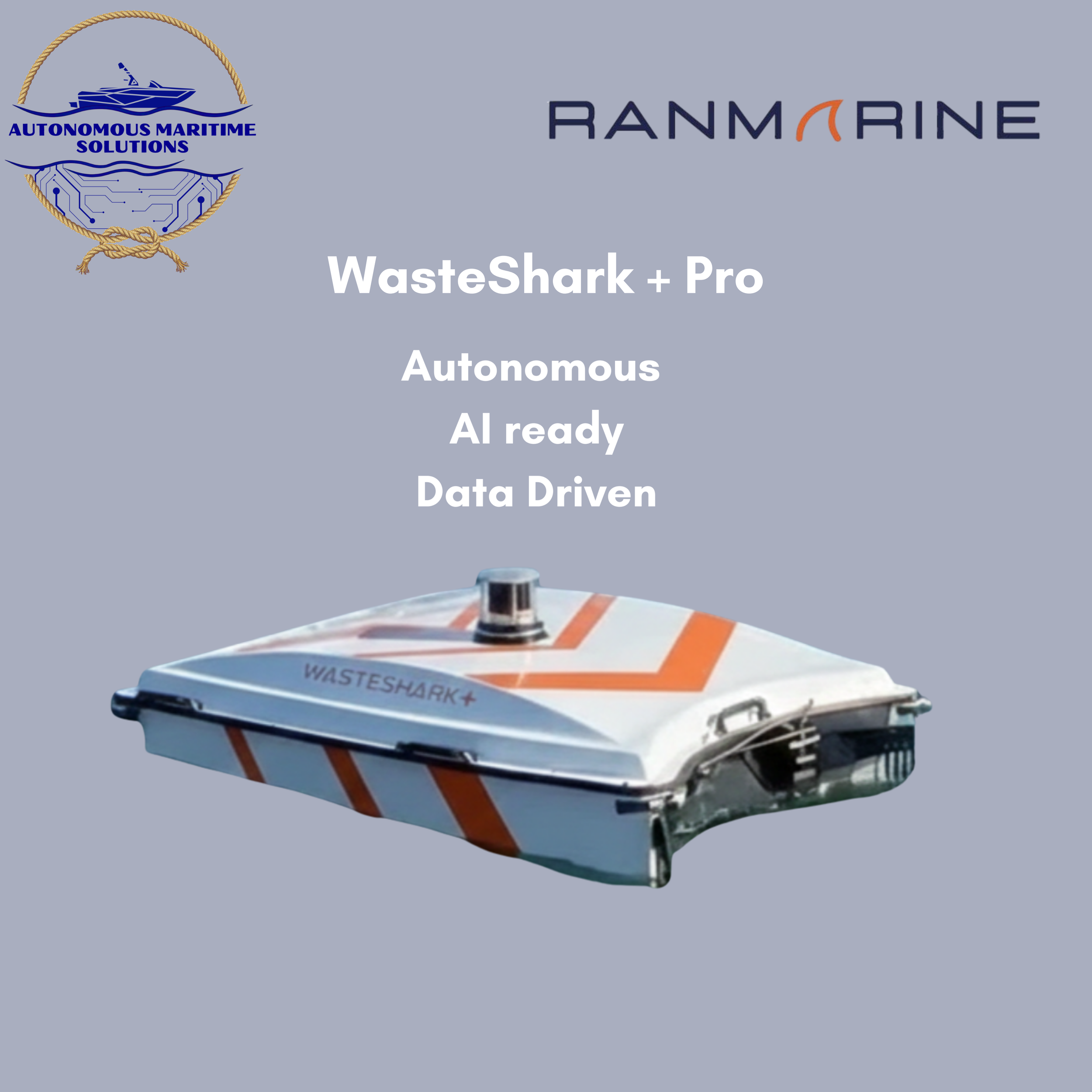 Promotional image for WasteShark + Pro autonomous marine drone, featuring the logos of Autonomous Maritime Solutions and Ranmarine, with an illustration of the drone on a light gray background.