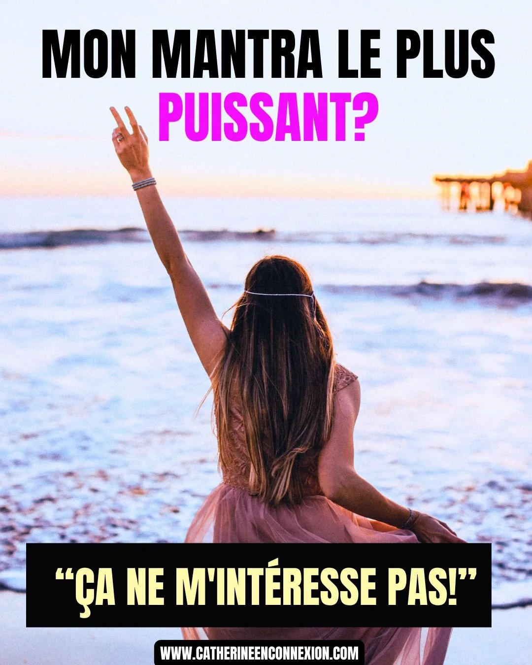 Mon mantra le plus puissant?