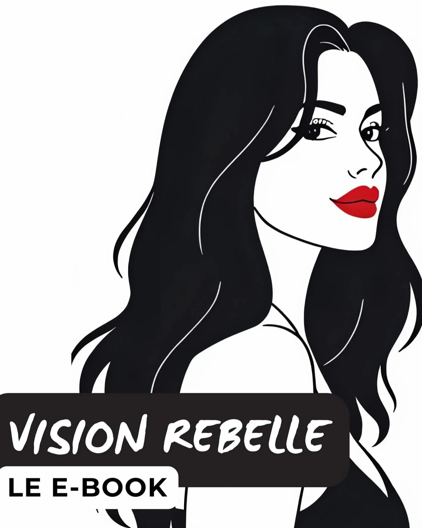 VISION REBELLE LE EBOOK