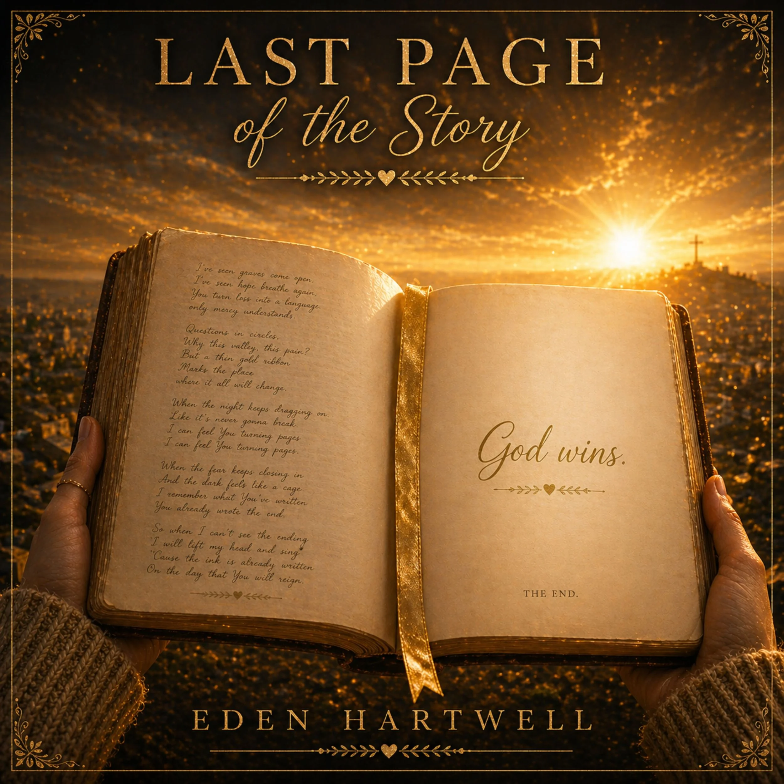 Open book with handwritten text, held by someone wearing a knitted sweater, against a background of a sunset over a city with a cross on a hill, with the words 'Last Page of the Story' and 'God Wins' overlaid.