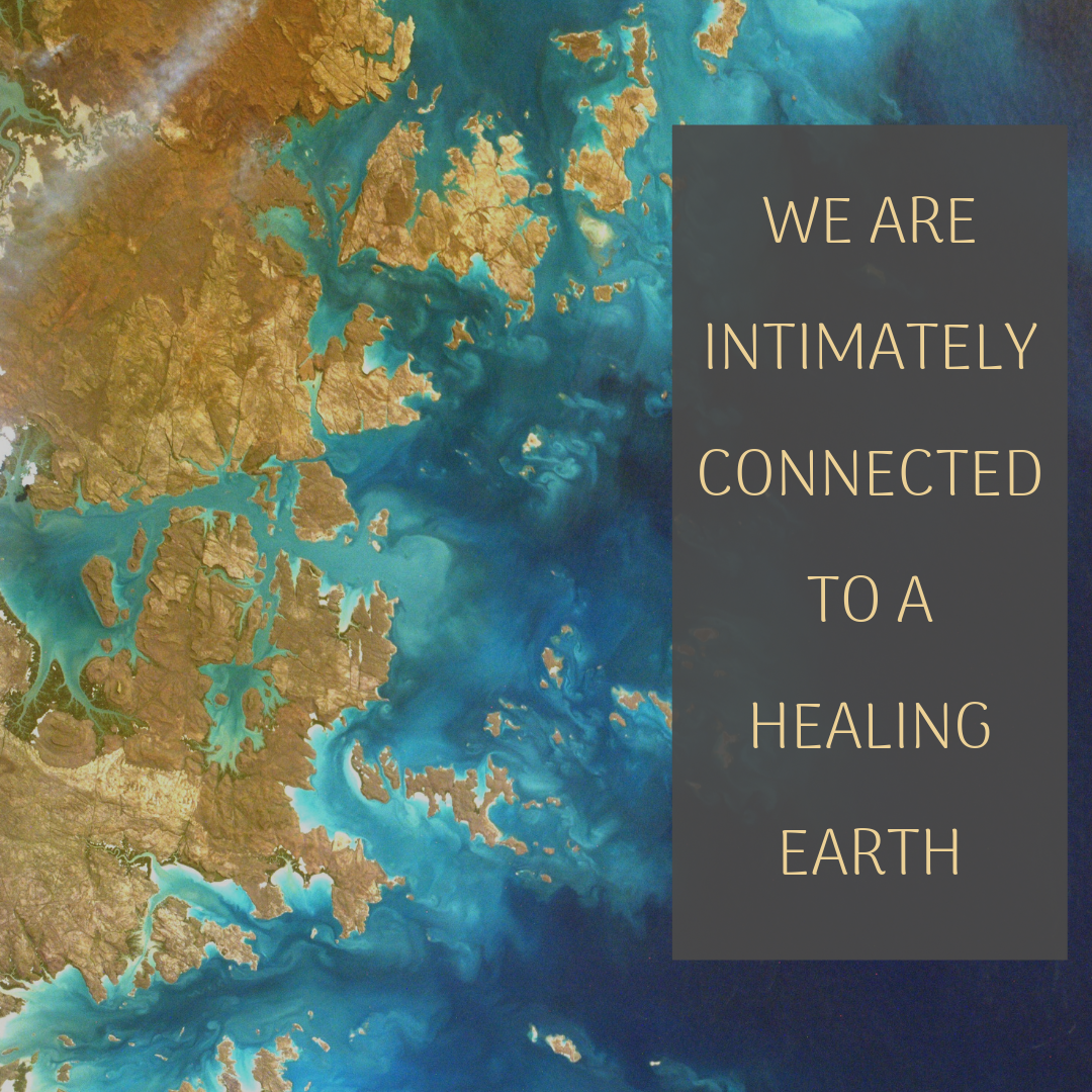 we are intimately connected to a healing Earth.png
