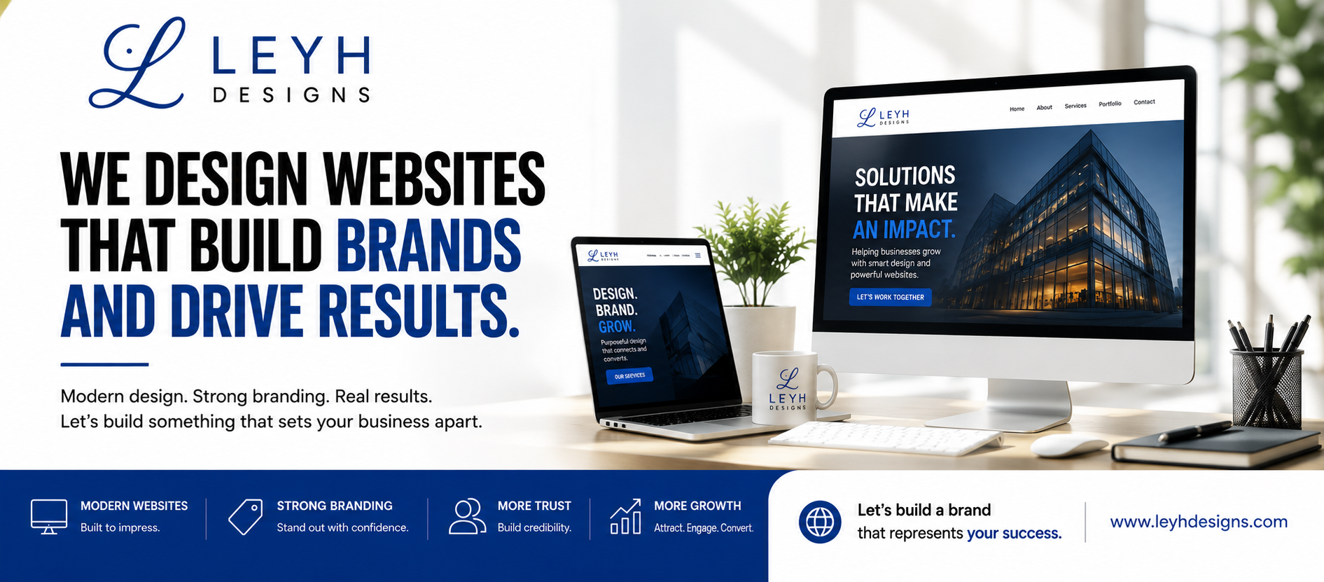Digital advertisement for Leyh Designs showing a desktop computer and a laptop with the company's website, featuring modern office decor, a potted plant, a mug with the Leyh Designs logo, and writing about web design, branding, and results.