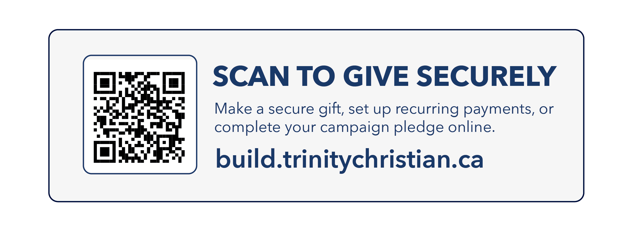 A digital donation QR code with instructions to scan for secure giving, supporting online gifts, recurring payments, and campaign pledges for Trinity Christian, with the website build.trinitychristian.ca