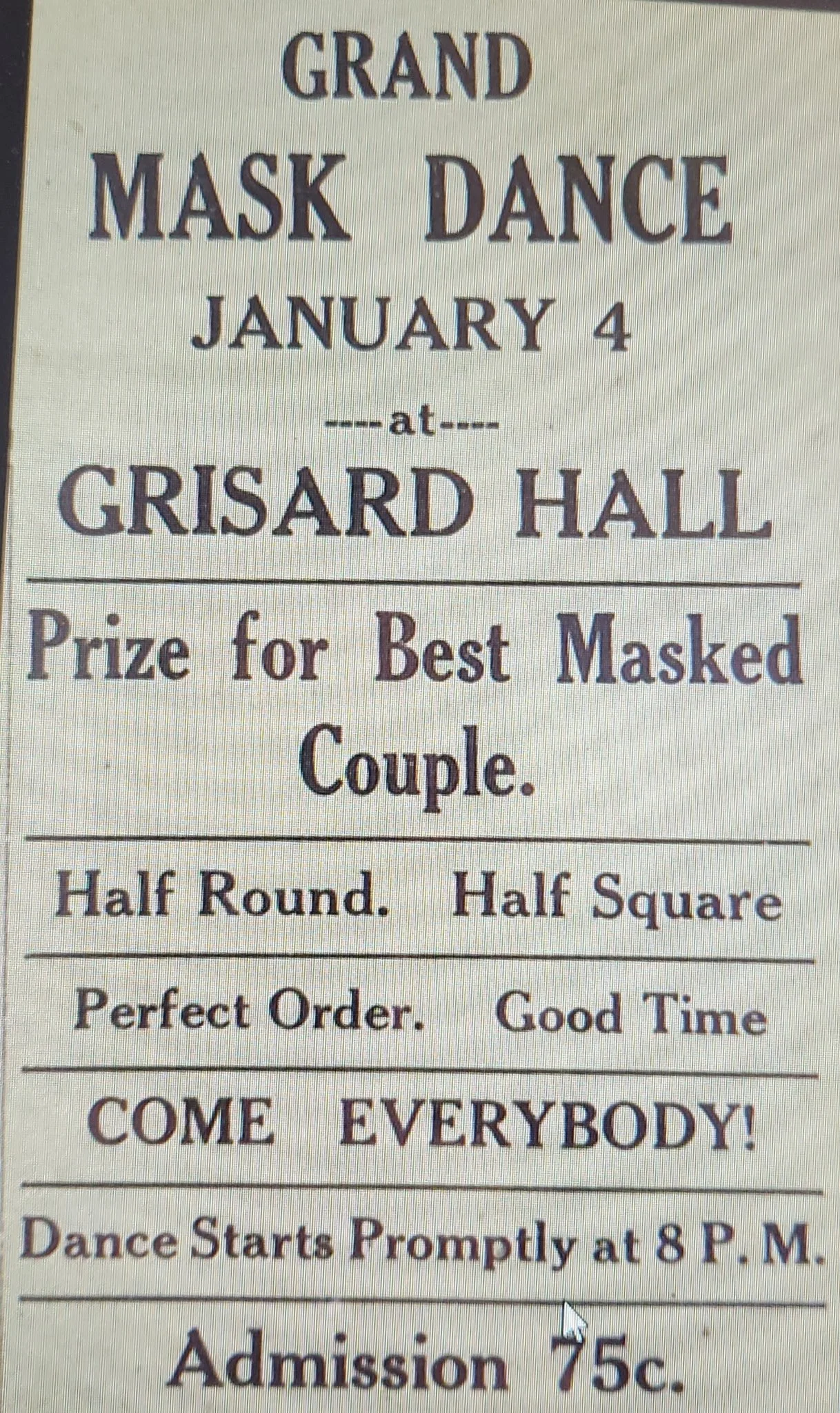 A printed flyer for a Grand Mask Dance on January 4 at Grisard Hall, offering prizes for best masked couple, with details about dance format, order, and admission price.