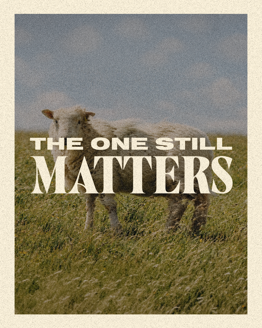 THE ONE STILL MATTERS