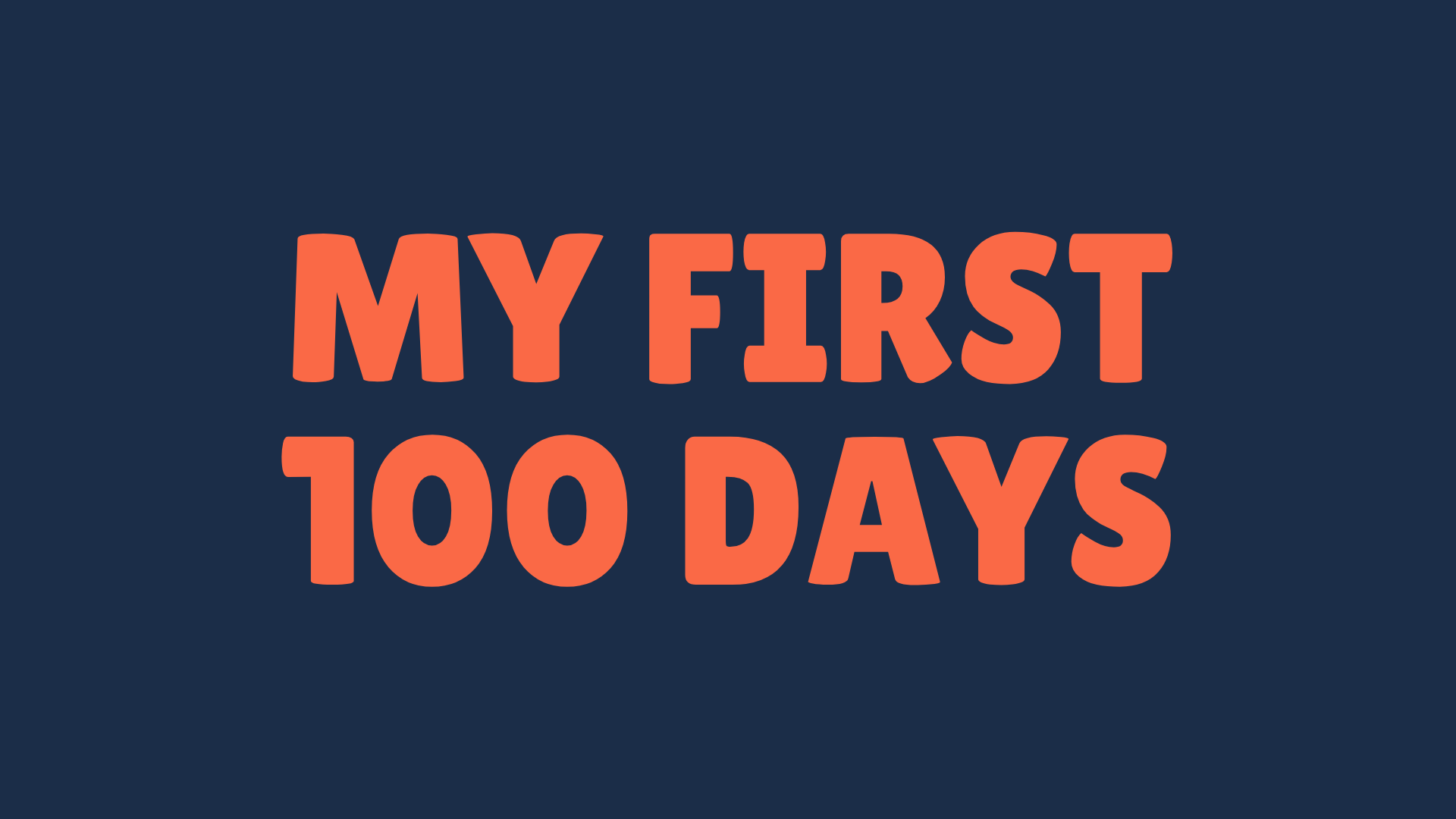 image that says my first 100 days