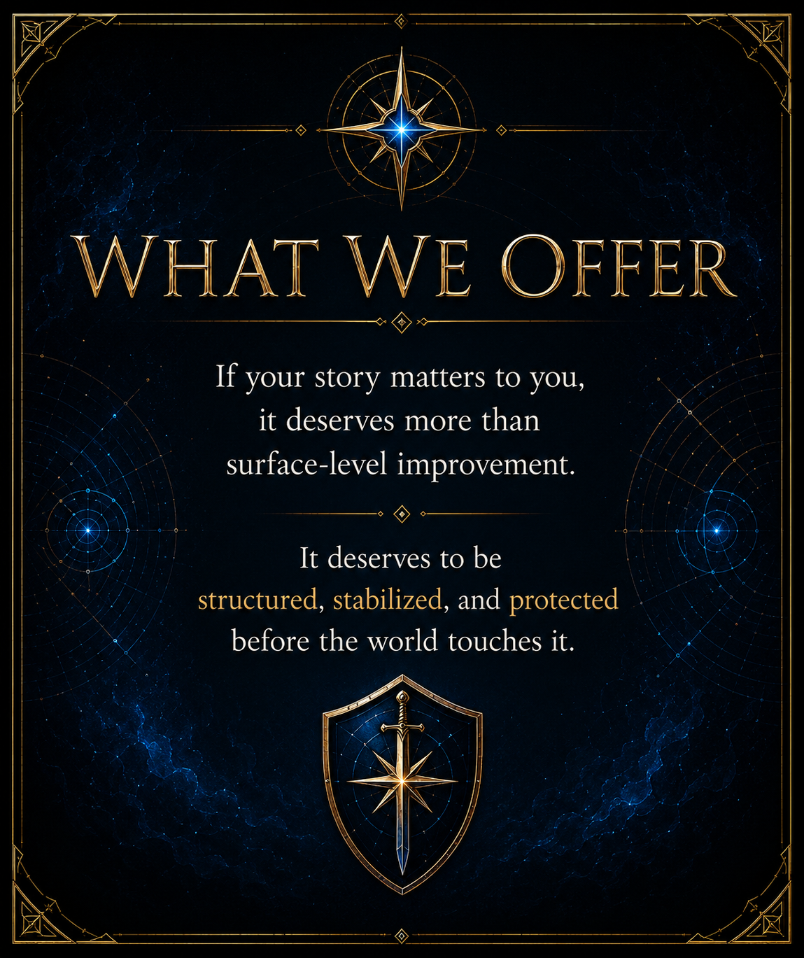 A dark-themed graphic with gold accents, featuring a star and compass at the top, a shield with a sword at the bottom, and constellations and celestial motifs in the background. Text reads: "What we offer" and describes the importance of structuring, stabilizing, and protecting one's story.