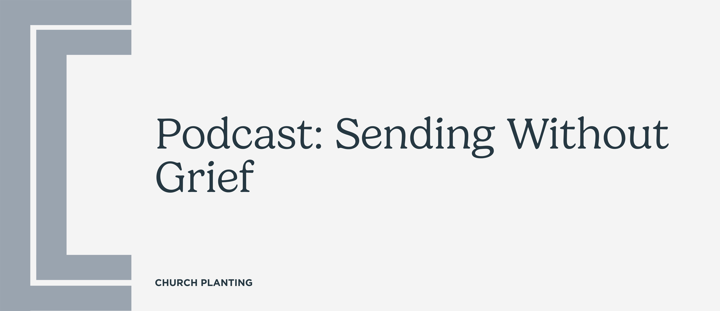 Podcast: Sending Without Grief