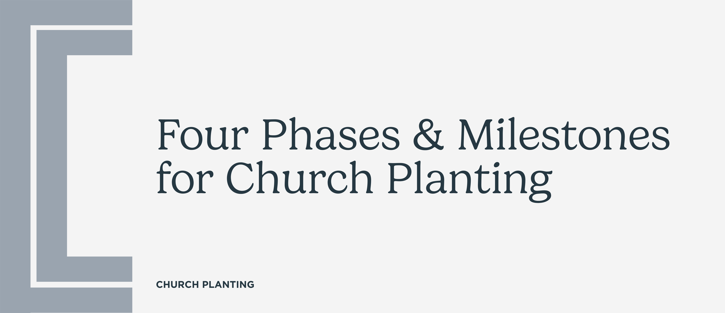 Four Phases &amp; Milestones for Church Planting