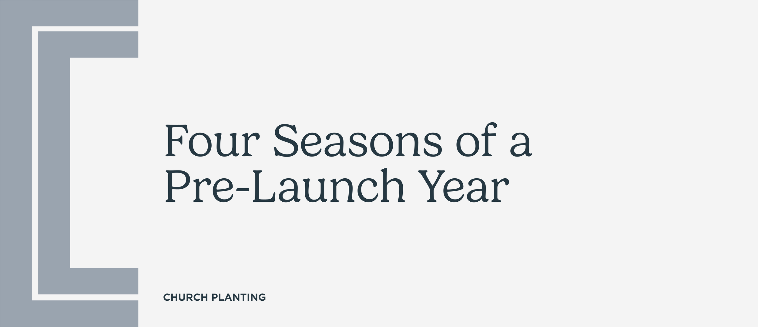 Four Seasons of a Pre-Launch Year