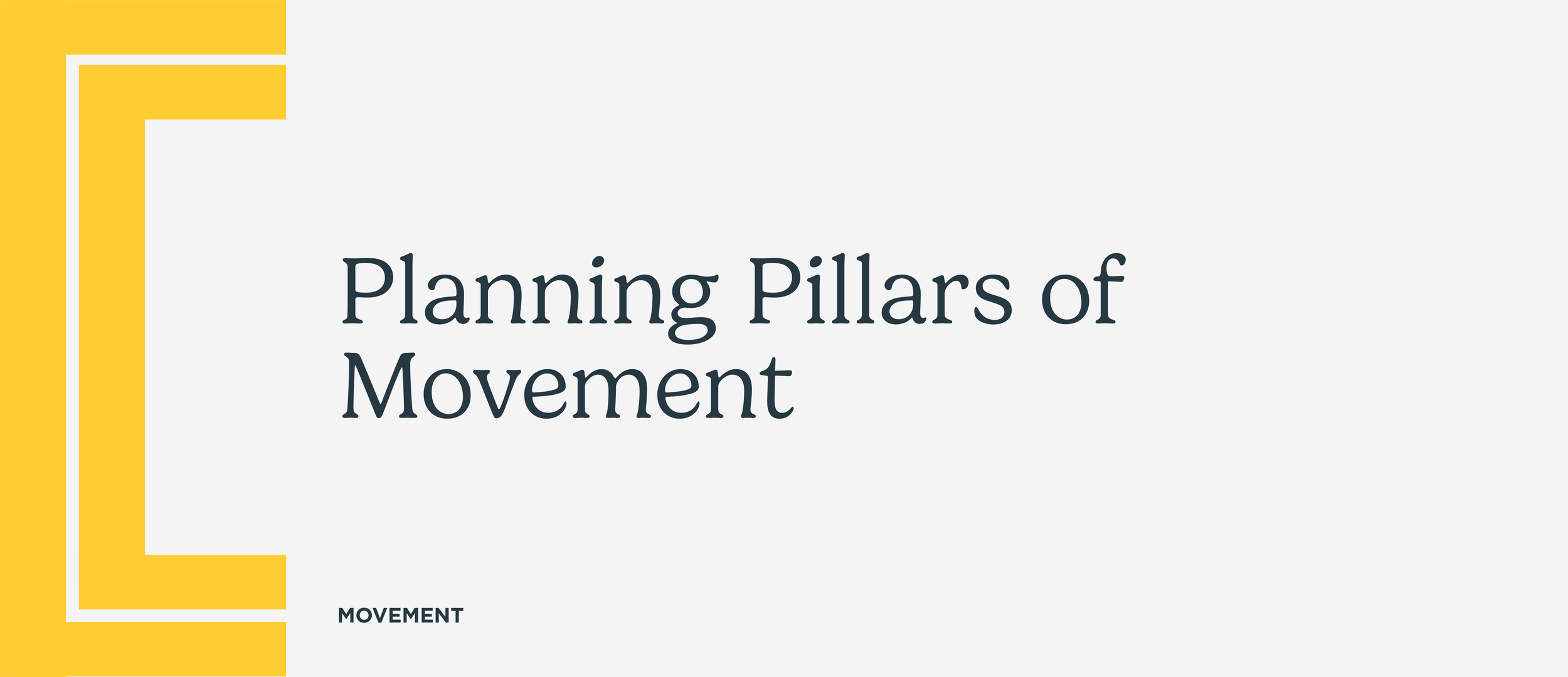 Planning Pillars for Movement