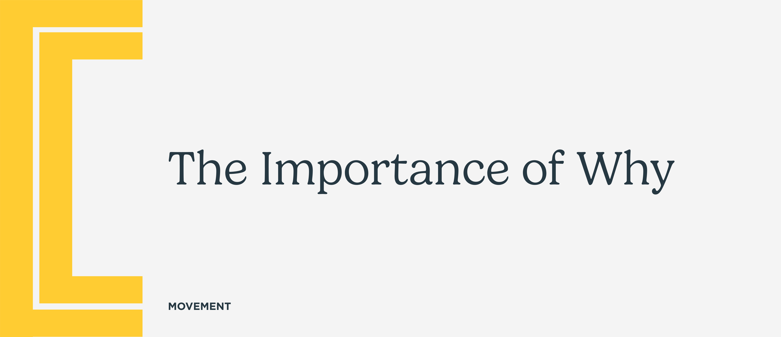 The Importance of Why