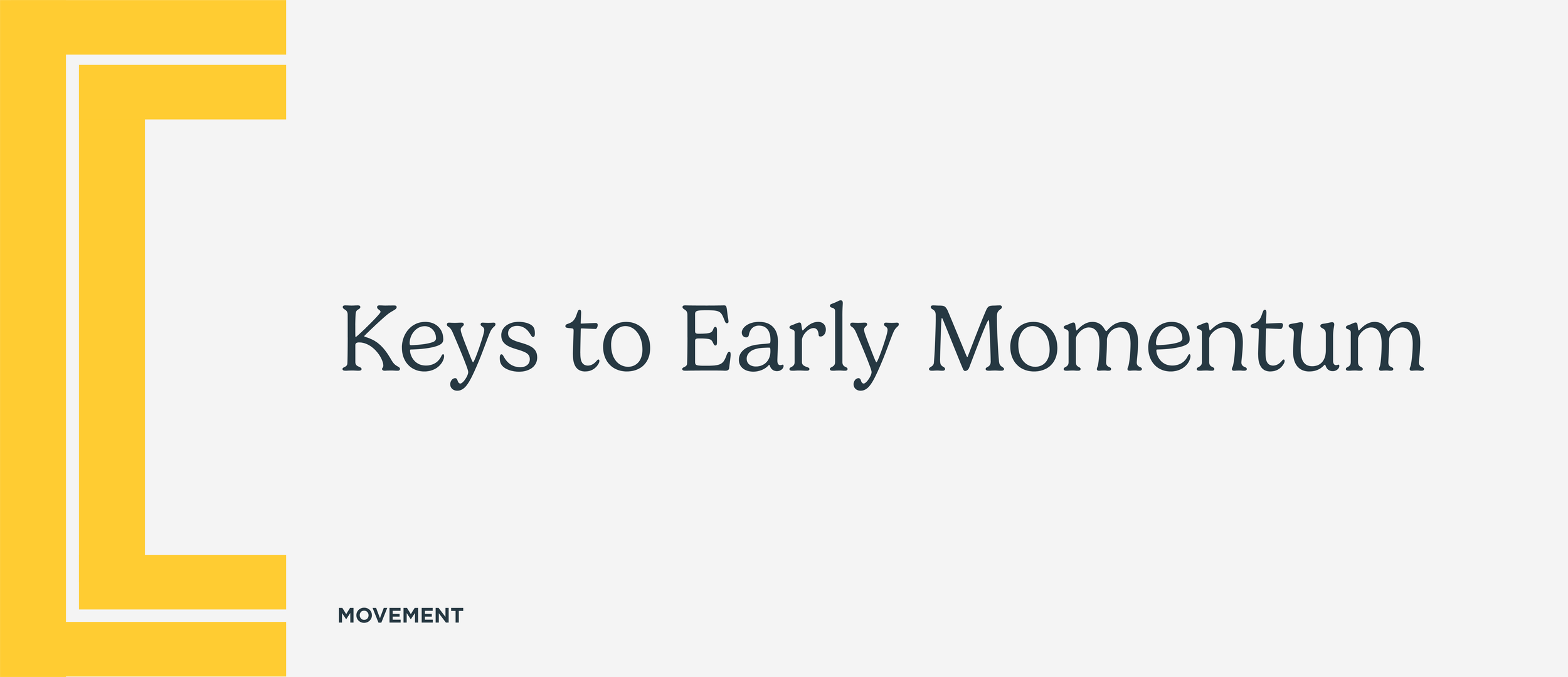 Keys to Early Momentum