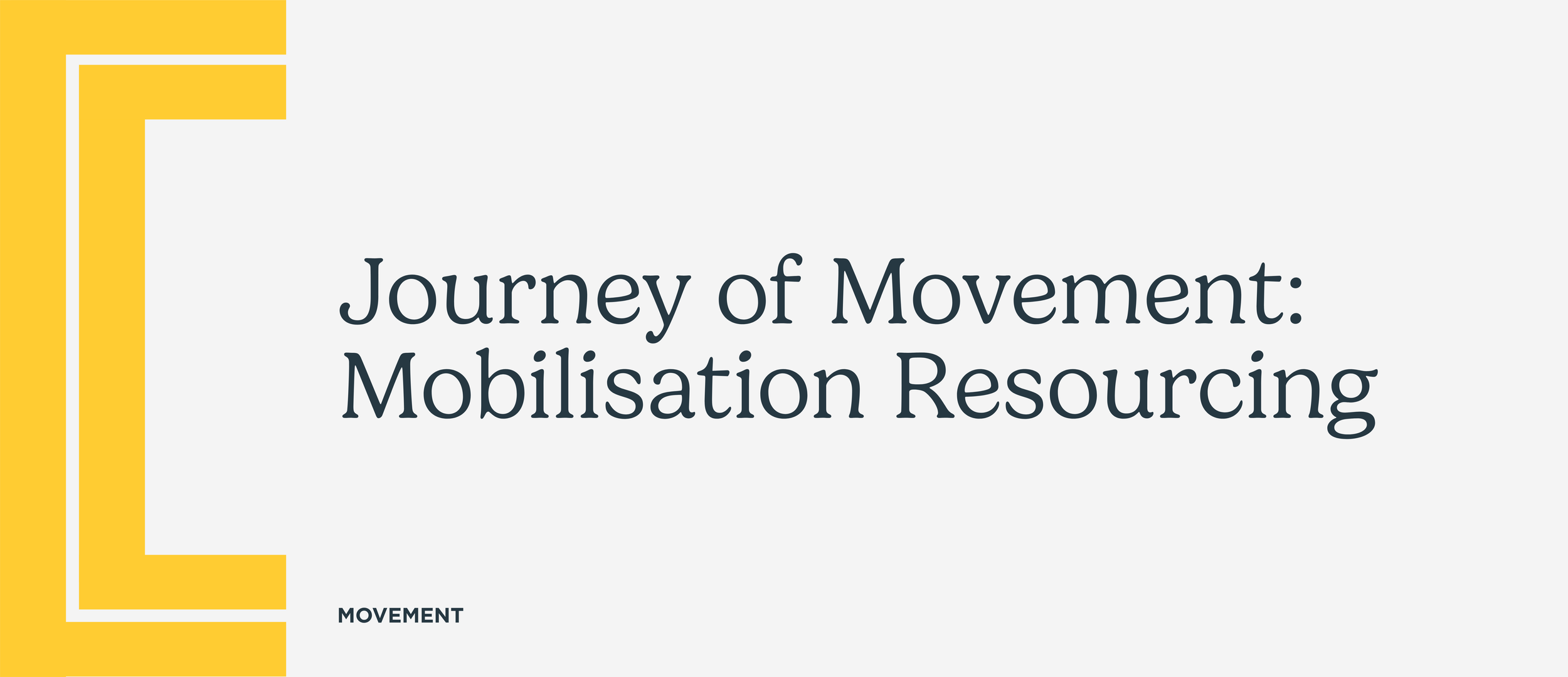 Journey of Movement: Mobilisation Resourcing