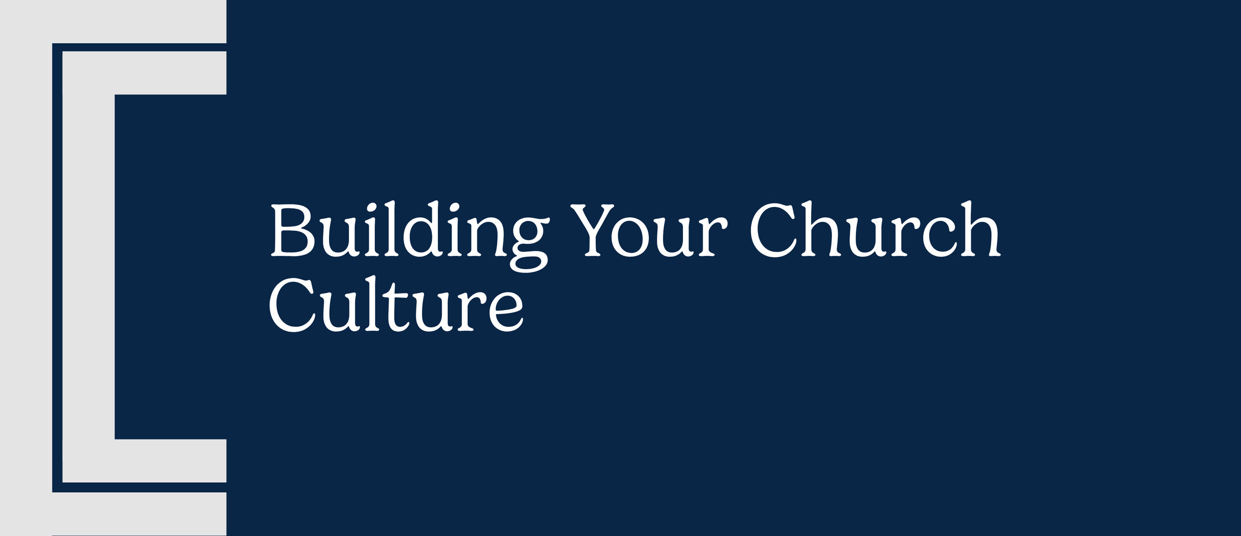 Building Your Church Culture