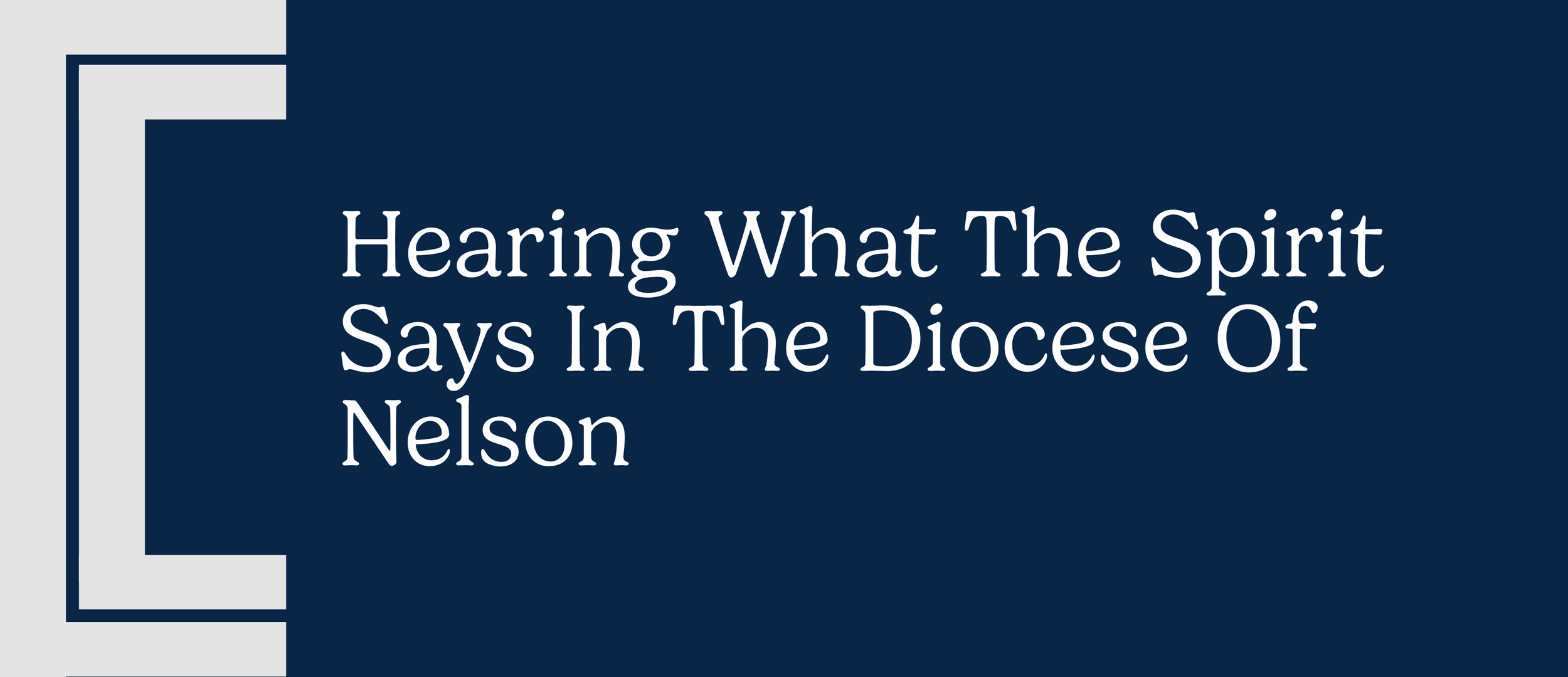 Hearing What the Spirit Says in the Diocese of Nelson