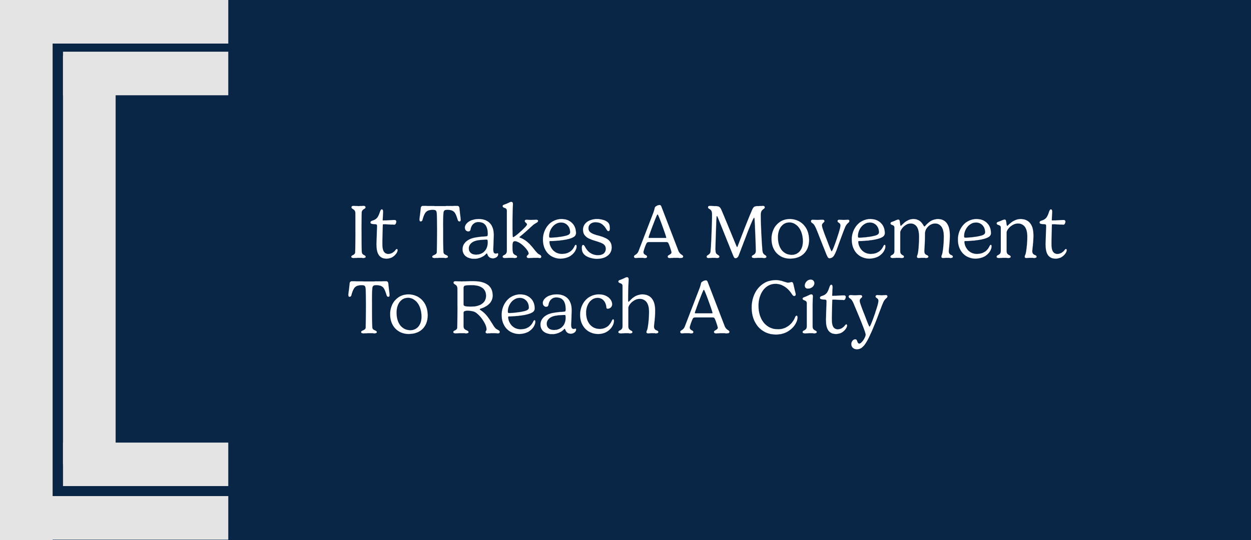 It Takes A Movement To Reach A City