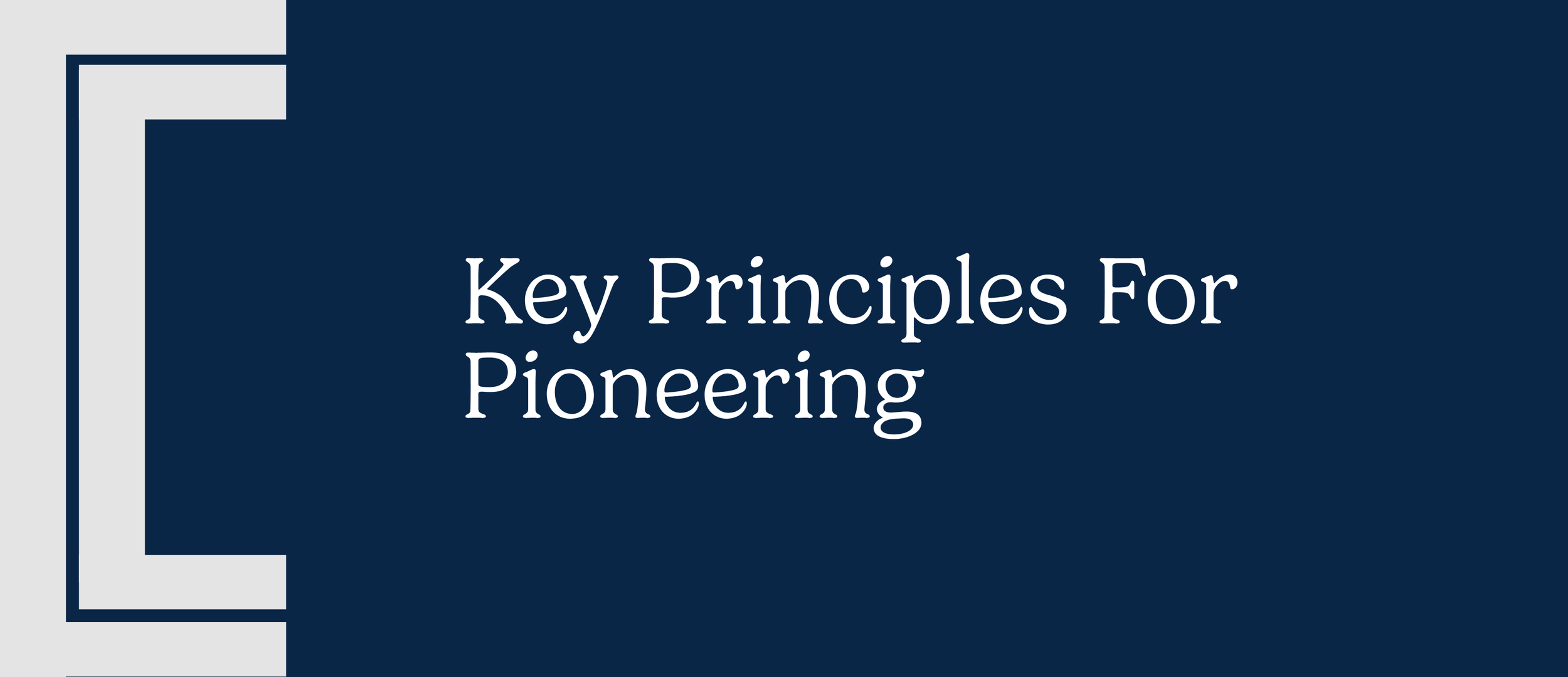 Key Principles For Pioneering